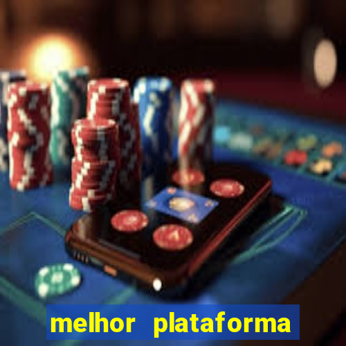 melhor plataforma do tigrinho